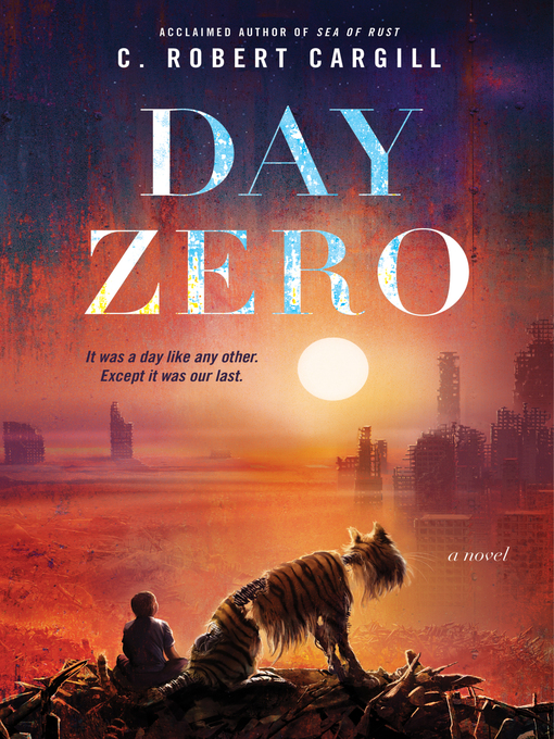 Title details for Day Zero by C. Robert Cargill - Available
